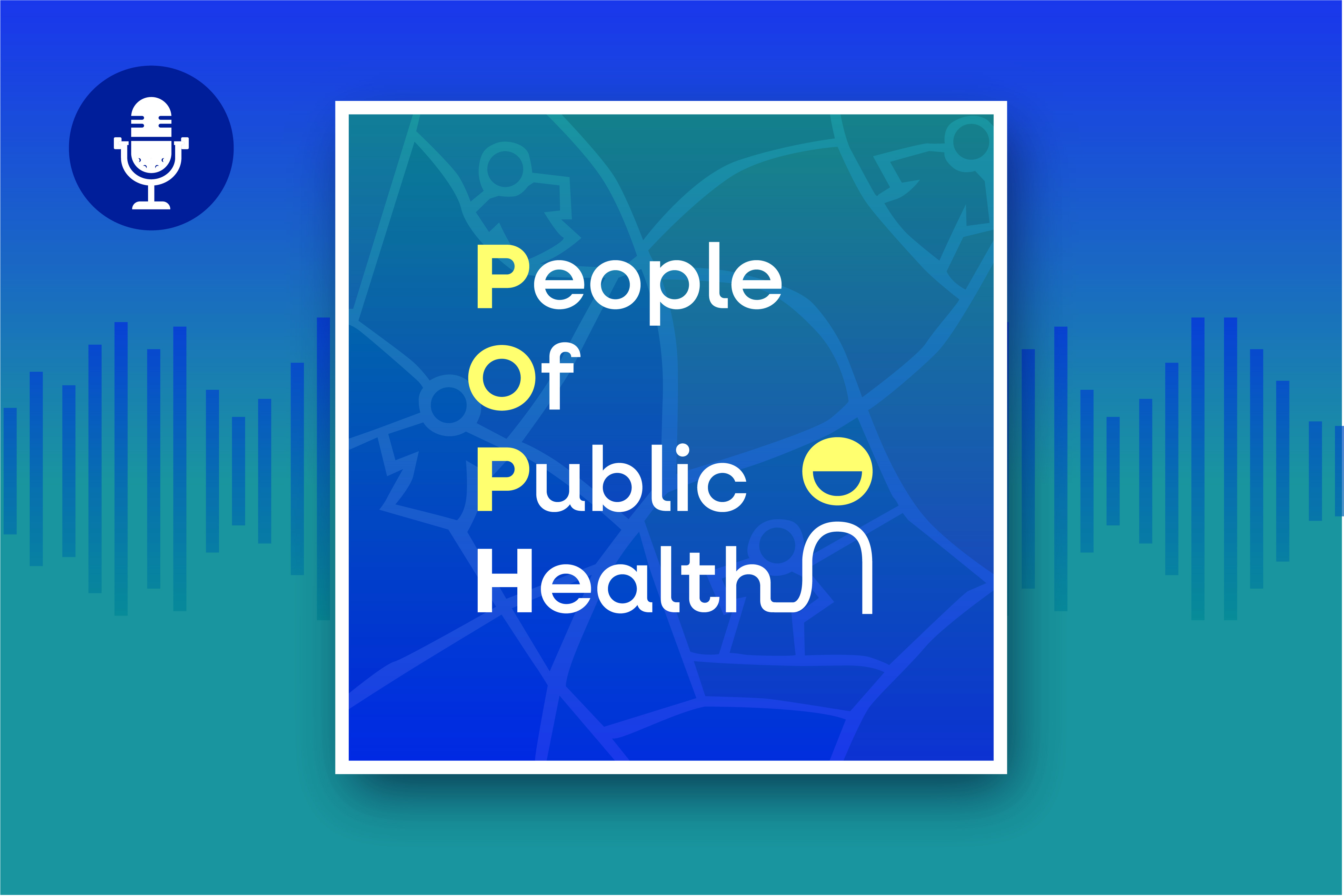 Blue to teal gradient graphic with square in middle with white frame. Says People of Public Health.